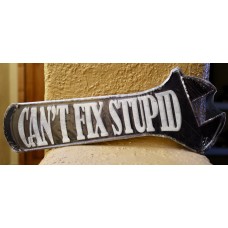 Can't Fix Stupid Tin Sign